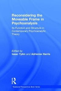 bokomslag Reconsidering the Moveable Frame in Psychoanalysis