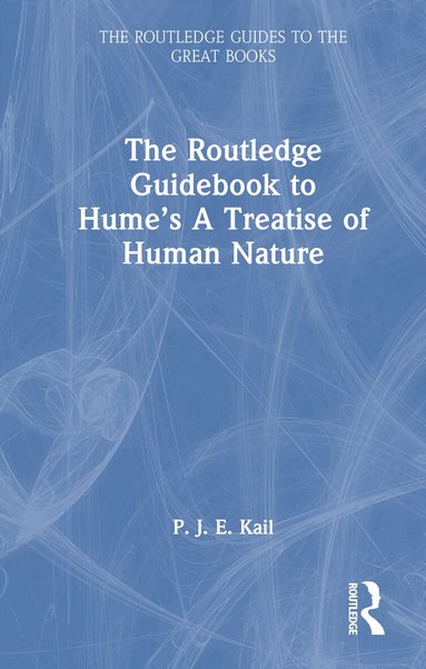 P. J. E. Kail - Routledge Guidebook to Hume’s A Treatise of Human Nature, Inbunden