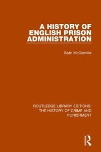 bokomslag A History of English Prison Administration