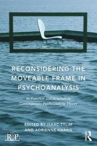 bokomslag Reconsidering the Moveable Frame in Psychoanalysis