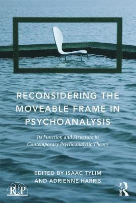 bokomslag Reconsidering the Moveable Frame in Psychoanalysis