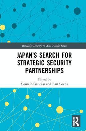 Gauri Khandekar, Bart Gaens - Japan�s Search for Strategic Security Partnerships, Inbunden