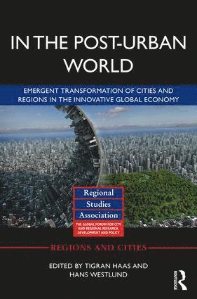 Tigran Haas, Hans Westlund, Sweden) Haas, Tigran (Royal Institute of Technology, Stockholm, Sweden) Westlund, Hans (Royal Institute of Technology, Stockholm - In The Post-Urban World, Inbunden