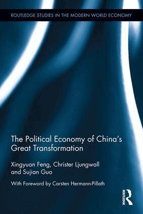 Xingyuan Feng, Christer Ljungwall, Sujian Guo - Political Economy of China's Great Transformation, Inbunden