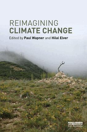 Paul Wapner, Hilal Elver - Reimagining Climate Change, Inbunden