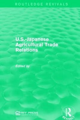 bokomslag U.S.-Japanese Agricultural Trade Relations