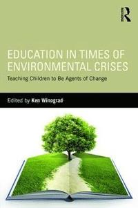bokomslag Education in Times of Environmental Crises