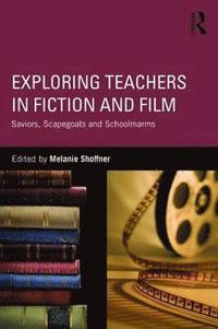bokomslag Exploring Teachers in Fiction and Film