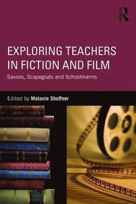 Exploring Teachers in Fiction and Film 1