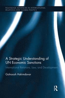 bokomslag A Strategic Understanding of UN Economic Sanctions