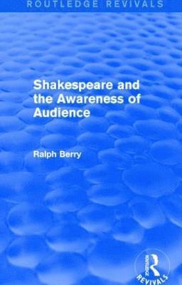 Shakespeare and the Awareness of Audience 1