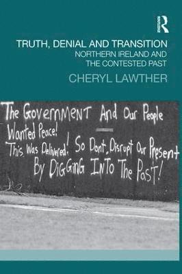 Cheryl Lawther, Cheryl (Queen’s University Belfast) Lawther - Truth, Denial and Transition, Häftad
