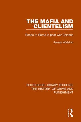 James Walston - Mafia and Clientelism, Häftad