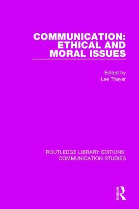 Lee Thayer - Communication: Ethical and Moral Issues, Inbunden