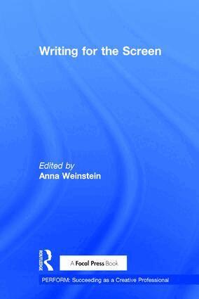 Anna Weinstein - Writing for the Screen, Inbunden