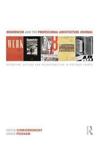 bokomslag Modernism and the Professional Architecture Journal