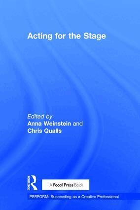 Anna Weinstein, Chris Qualls - Acting for the Stage, Inbunden