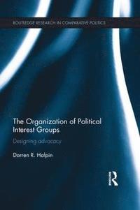 bokomslag The Organization of Political Interest Groups