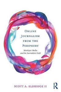 bokomslag Online Journalism from the Periphery