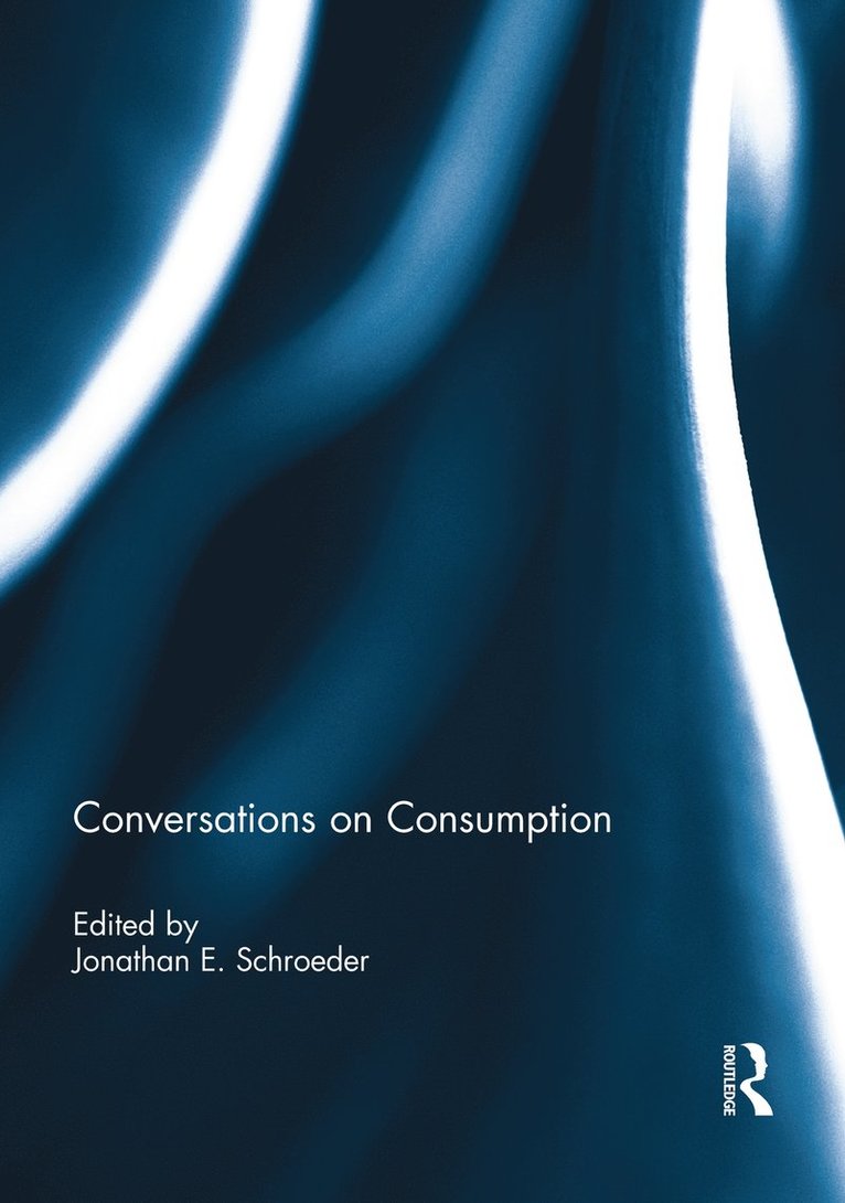 Jonathan Schroeder, USA) Schroeder, Jonathan (Rochester Institute of Technology - Conversations on Consumption, Häftad