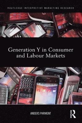bokomslag Generation Y in Consumer and Labour Markets