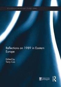 bokomslag Reflections on 1989 in Eastern Europe