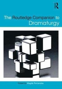 bokomslag The Routledge Companion to Dramaturgy