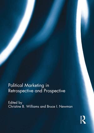 Christine B. Williams, Bruce I. Newman - Political Marketing in Retrospective and Prospective, Häftad