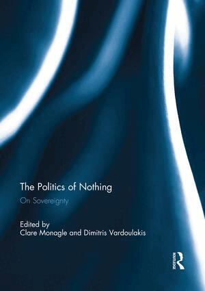 Clare Monagle, Dimitris Vardoulakis - Politics of Nothing, Häftad