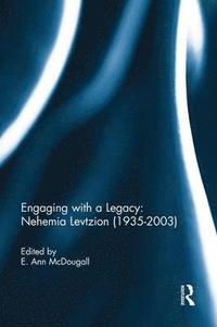 bokomslag Engaging with a Legacy: Nehemia Levtzion (1935-2003)