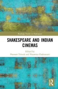bokomslag Shakespeare and Indian Cinemas