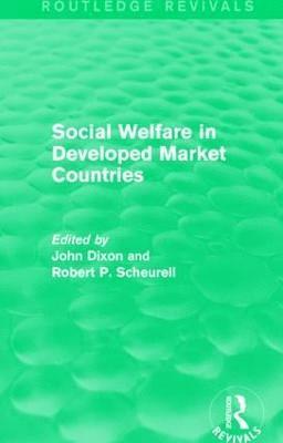 John Dixon, Robert P. Scheurell - Social Welfare in Developed Market Countries, Häftad