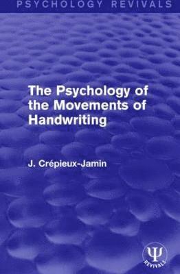 The Psychology of the Movements of Handwriting 1