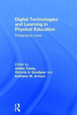 Digital Technologies and Learning in Physical Education 1