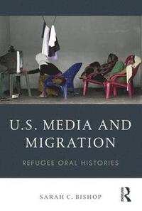 bokomslag U.S. Media and Migration