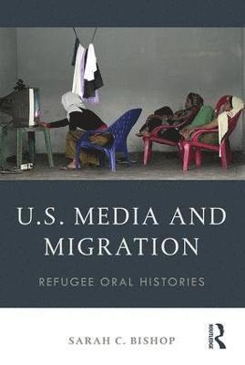 bokomslag U.S. Media and Migration