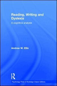 Andrew W. Ellis - Reading, Writing and Dyslexia, Inbunden