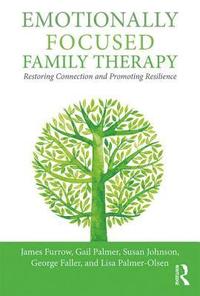 bokomslag Emotionally Focused Family Therapy