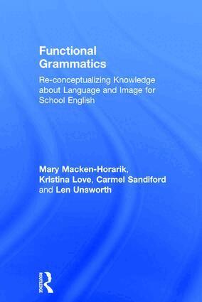 Mary Macken-Horarik, Kristina Love, Carmel Sandiford, Len Unsworth - Functional Grammatics, Inbunden