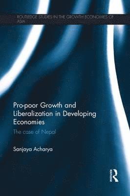Pro-poor Growth and Liberalization in Developing Economies 1