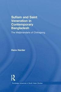 bokomslag Sufism and Saint Veneration in Contemporary Bangladesh