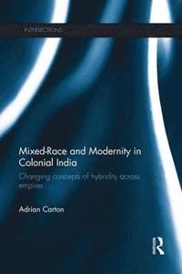 bokomslag Mixed-Race and Modernity in Colonial India