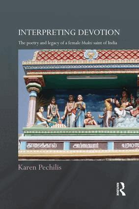 Karen Pechilis - Interpreting Devotion, Häftad