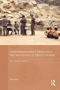 bokomslag Counterinsurgency, Democracy, and the Politics of Identity in India