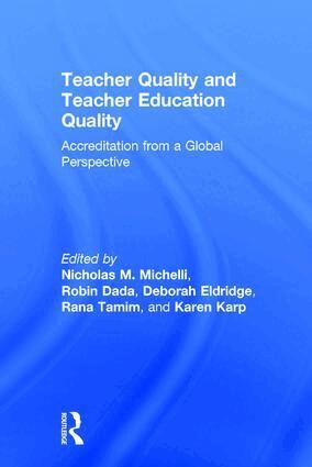 Nicholas Michelli, Robin Dada, Deborah Eldridge, Rana Tamim, Karen Karp - Teacher Quality and Teacher Education Quality, Inbunden