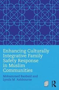 bokomslag Enhancing Culturally Integrative Family Safety Response in Muslim Communities