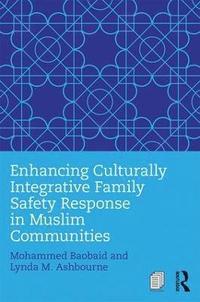bokomslag Enhancing Culturally Integrative Family Safety Response in Muslim Communities