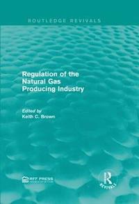 bokomslag Regulation of the Natural Gas Producing Industry