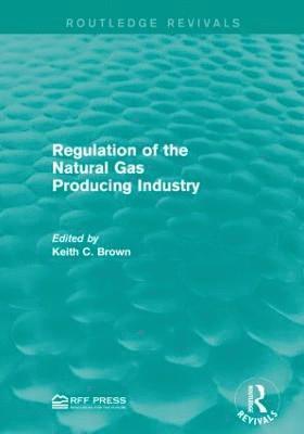 bokomslag Regulation of the Natural Gas Producing Industry