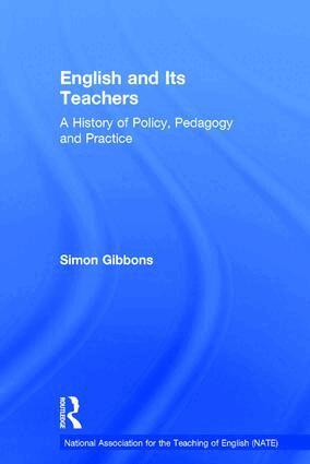 Simon Gibbons - English and Its Teachers, Inbunden